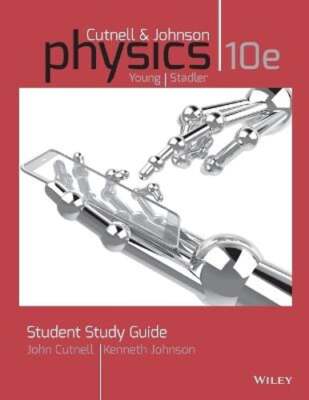 Student Study Guide to Accompany Physics, 10e by John D Cutnell: Used