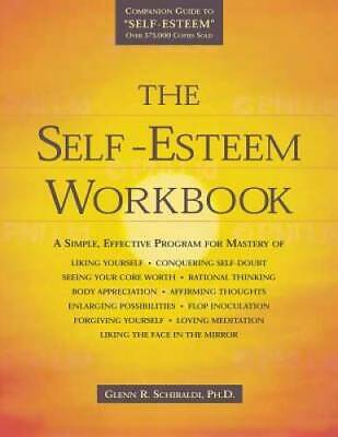 The Self-Esteem Workbook - Paperback By Glenn R Schiraldi - 
