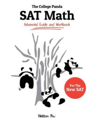 The College Panda's SAT Math: Advanced Guide and Workbook for the New SAT - GOOD