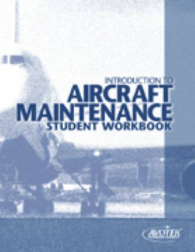 Introduction to Aircraft Maintenance Student Workbook by Avotek Information Resources (2005 ...