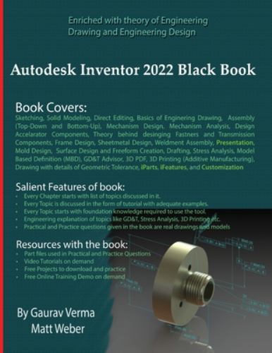 Autodesk Inventor 2022 Black Book by Matt Weber and Gaurav Verma (2021 ...