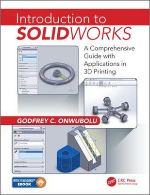 Introduction to Solidworks: A Comprehensive Guide with Applications in 3D