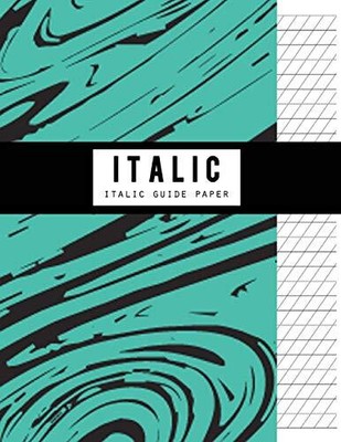 ITALIC GUIDE PAPER: WRITING GRAPH PAPER, HANDWRITING BLANK By Narika Publishing