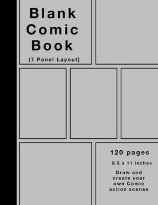 Blank Comic Book: 120 pages, 7 panel, White Paper, Draw your own . NEW