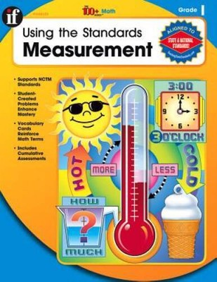 Using the Standards - Measurement, Grade 1 (The 100+ SeriesTM) - GOOD