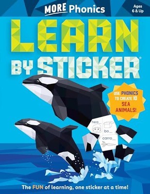 Learn by Sticker: More Phonics: Use Phonics to Create 10 Sea Ani