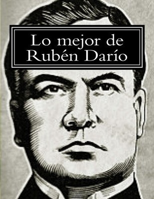 LO MEJOR DE RUBEN DARIO (SPANISH EDITION) **BRAND NEW**