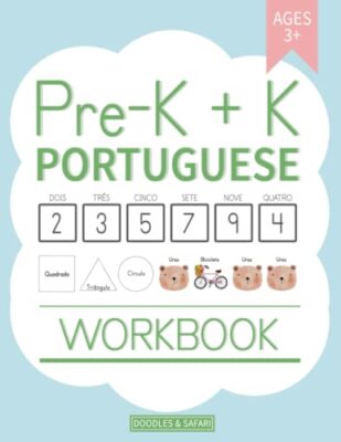 Pre-K + K Portuguese Workbook: Preschool and Kindergarten Workbook for Kids Age