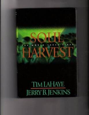 Soul Harvest - Hardcover By Tim LaHaye; Jerry B. Jenkins - GOOD