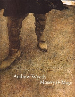 ANDREW WYETH : MEMORY AND MAGIC By Anne Classen Knutson **BRAND NEW**