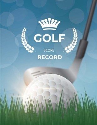GOLF SCORE RECORD: GOLF GAME RECORD KEEPER BOOK, GOLF By Narika Publishing *NEW*
