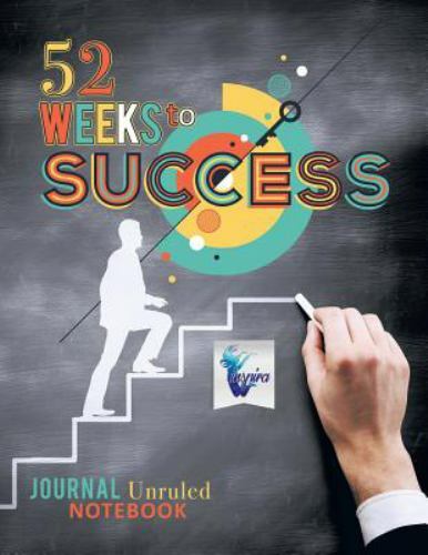 52 Weeks to Success Journal Unruled Notebook by Planners & Notebooks ...