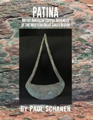 Patina: Native American Copper Artifacts of the Western Great Lakes Region: New