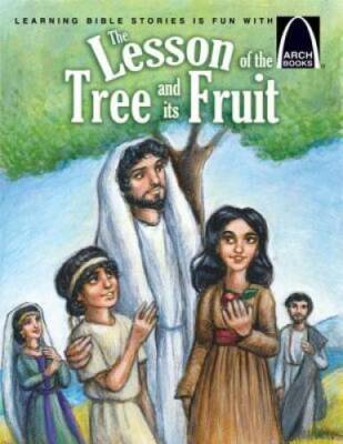 The Lesson of the Tree and Its Fruit (Arch Books) - Paperback - GOOD