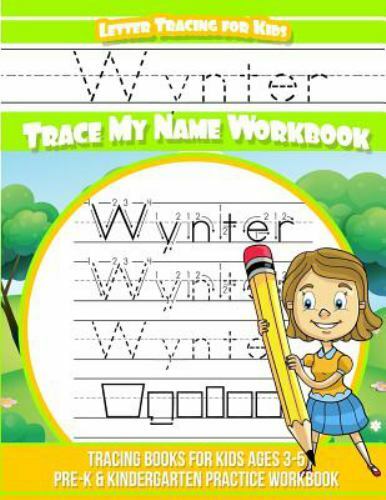Wynter Letter Tracing for Kids Trace My Name Workbook : Tracing Books ...