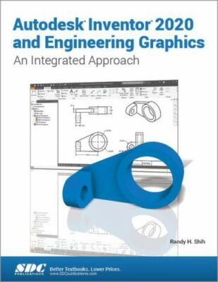 Autodesk Inventor 2020 and Engineering Graphics, Shih, Randy H., 9781630572839