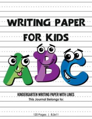 Kindergarten writing paper with lines for ABC kids: 120 Blank handwriting...