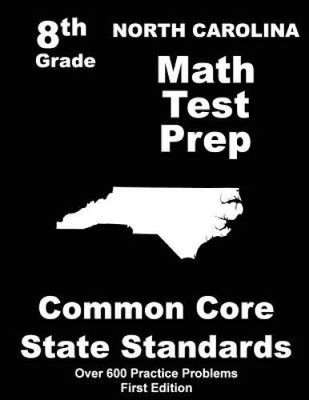 North Carolina 8th Grade Math Test Prep: Common Core Learning Standards - GOOD