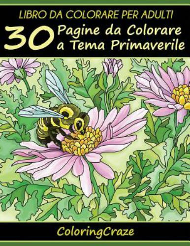 Libro Da Colorare per Adulti : 30 Pagine Da Colorare a Tema Primaverile ...