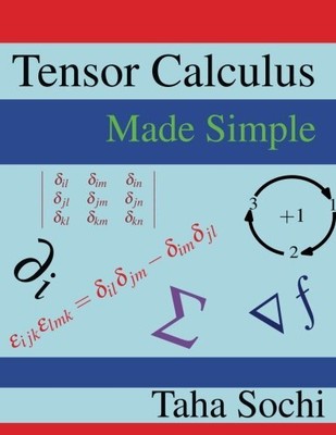 TENSOR CALCULUS MADE SIMPLE By Taha Sochi *Excellent Condition*