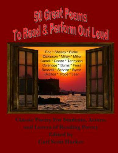 50 Great Poems to Read and Perform Out Loud : For Students, Actors and ...