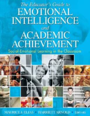 The Educator's Guide to Emotional Intelligence and Academic Achievement:  - GOOD