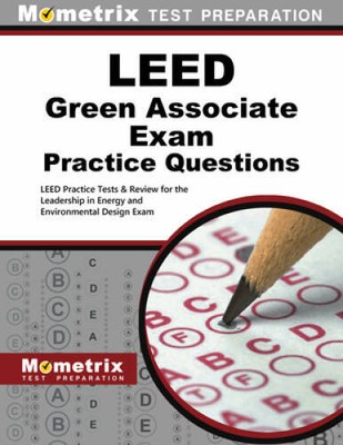 LEED Green Associate Exam Practice Questions: LEED Practice Tests  Revie - GOOD