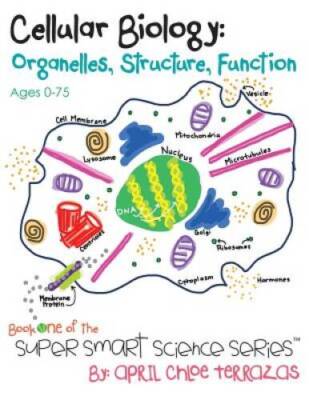 Cellular Biology: Organelles, Structure, Function (Super Smart Science  - GOOD