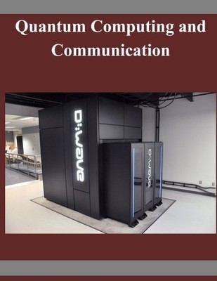 QUANTUM COMPUTING AND COMMUNICATION By National Institute Of Standards And *NEW*
