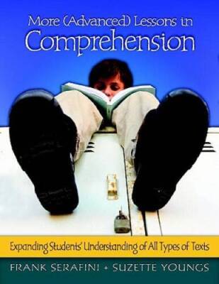 More (Advanced) Lessons in Comprehension: Expanding Students Unders - VERY GOOD