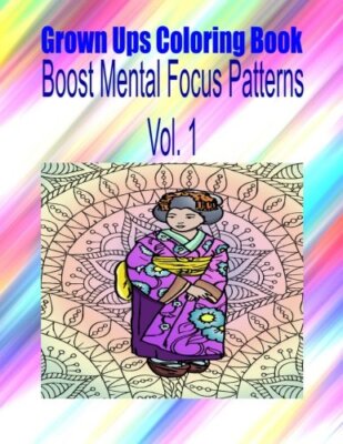 Grown Ups Coloring Book Boost Mental Focus Patterns Vol. 1 Mandalas, Escobedo-,