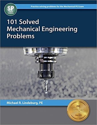 101 SOLVED MECHANICAL ENGINEERING PROBLEMS By Lindeburg Michael R. Pe EXCELLENT