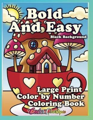Bold And Easy Large Print Coloring Book Color By Number BLACK BACKGROUND: Simple