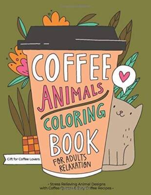 Coffee Animals Coloring Book: A Fun Coloring Gift Book for Coffee Lovers  - NEW