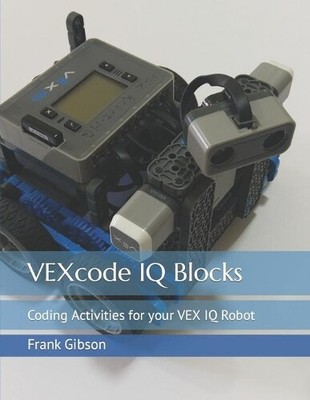Frank Gibson VEXcode IQ Blocks (Paperback) Vexcode IQ (UK IMPORT)
