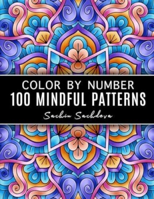 100 Mindful Patterns: Color by Number Coloring Book for Adults for stress relief