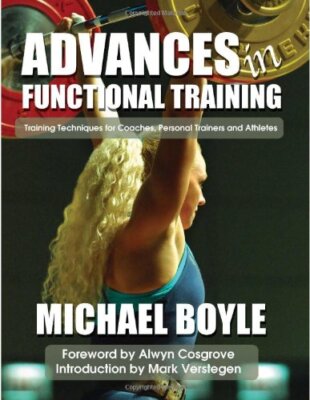 Advances in Functional Training: Trai..., Michael Boyle