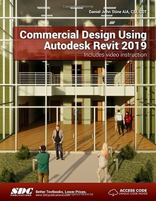 Commercial Design Using Autodesk Revit 2019, Stine 9781630571757 New**