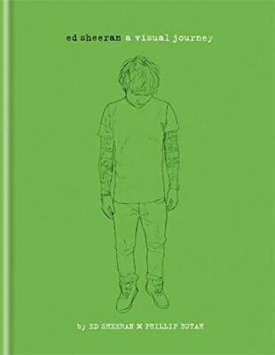 Ed Sheeran: A Visual Journey - Hardcover By Sheeran, Ed - GOOD