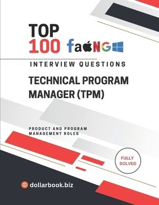 Dollarbook Biz Top 100 Technical Program Manager (TPM) Interview questio (Poche)