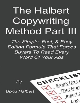 Bond Halbert The Halbert Copywriting Method Part III (Paperback)