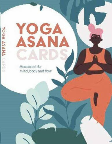Yoga Asana Cards : 50 Poses and 25 Sequences by Natalie Heath (2022 ...