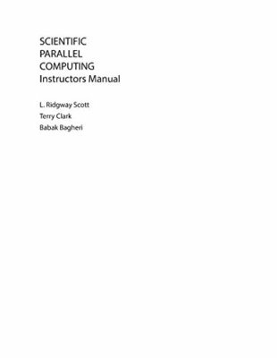 Solutions Manual to Scientific Parallel Computing, Scott 9780691124544 New+=