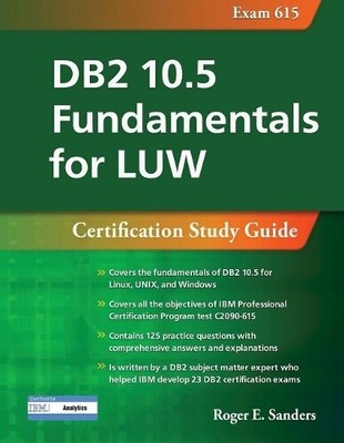Roger E. Sander DB2 10.5 Fundamentals for LUW: Certification Study G (Paperback)