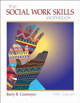 The Social Work Skills Workbook, Barry Cournoyer