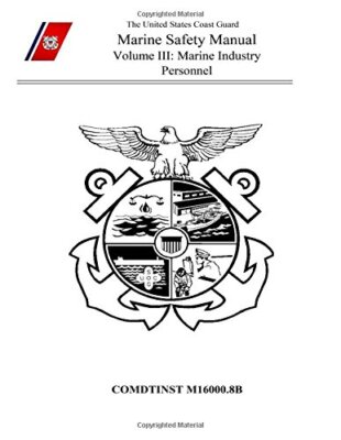 Marine Safety Manual  Volume III: Marine Industry  Personnel: 3 9781541360198-,