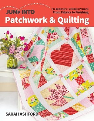 Sarah Ashford Jump into Patchwork & Quilting (Paperback) (UK IMPORT)