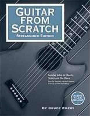 GUITAR FROM SCRATCH - STREAMLINED EDITION By Bruce Emery **BRAND NEW**