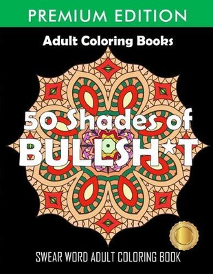 Adult Colouring Books Swear Word Coloring Book Adult 50 Shades Of Bu (Paperback)