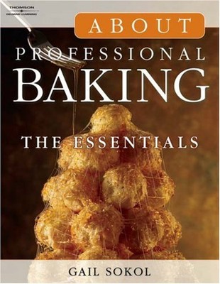 ABOUT PROFESSIONAL BAKING: THE ESSENTIALS (TRADE VERSION) By Gail Sokol *VG+*